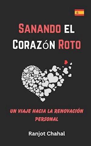 Sanando el Corazón Roto