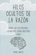 Hilos ocultos de la razón