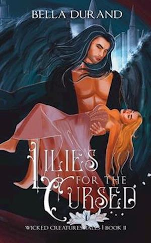 Lilies for the Cursed: A Dark Sleeping Beauty Retelling