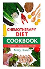 CHEMOTHERAPY DIET COOKBOOK: Healthy Recipes for Managing Cancer after Chemo Session 