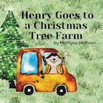 Henry Goes to a Christmas Tree Farm: A Fun Holiday Story 