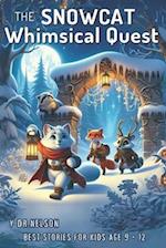 The Snow Cat Whimsical Quest Story for Kids: Unravel the secrets of an old map, and chase hidden treasure, for Sharing During Christmas and Winter, be