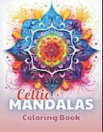 Celtic Mandalas Coloring Book: High Quality +100 Beautiful Designs for All Ages 