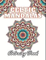 Celtic Mandalas Coloring Book: 100+ Unique and Beautiful Designs 