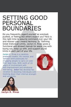 SETTING GOOD PERSONAL BOUNDARIES: THE ULTIMATE SELF WORTH GUIDE TO FINDING PEACE