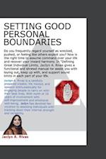 SETTING GOOD PERSONAL BOUNDARIES: THE ULTIMATE SELF WORTH GUIDE TO FINDING PEACE 