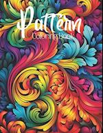Pattern Coloring Book: Beautiful Flowing Patterned Design Coloring Pages / Easy and Simple Abstract Designs for Stress Relief & Relaxation 
