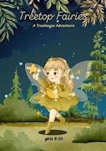 Treetop Fairies : A Treehouse Adventure 