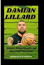 DAMIAN LILLARD: Rapper, Philanthropist, and Basketball Superstar 