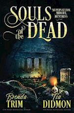 Souls of the Dead: Paranormal Women's Fiction (Supernatural Midlife Huntress) 