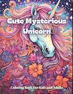 Cute Mysterious Unicorn Coloring Book for Kids and Adults