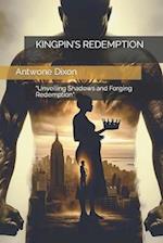 KINGPIN'S REDEMPTION: "Unveiling Shadows and Forging Redemption" 