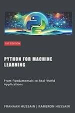 Python for Machine Learning: From Fundamentals to Real-World Applications 