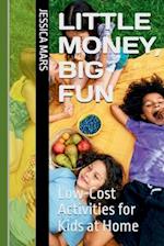 Little Money, Big Fun: Low-Cost Activities for Kids at Home 