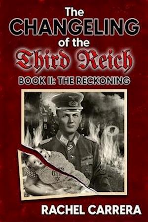 The Changeling of the Third Reich Book II: The Reckoning