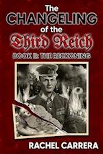 The Changeling of the Third Reich Book II: The Reckoning 