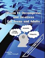 Mazes To Decompress and Destress For Teens and Adults