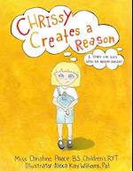 Chrissy Creates a Reason: A Story for Kids with an Absent Parent 