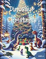 Dinosaur Christmas | A Coloring Book for Kids Age 4+: For those that love Dinosaurs and Christmas 