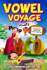 Vowel Voyage Part 1: Discovering Word Families Through Simple & Complex Tales 