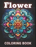 Flower Mandalas Coloring Book: 100+ High-Quality and Unique Coloring Pages For All Fans 