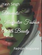 Dramatic Illustrative Fashion With Beauty: Fashion Magazine 