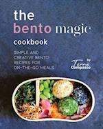 The Bento Magic Cookbook: Simple and Creative Bento Recipes for On-the-Go Meals 