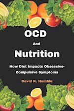 OCD and Nutrition: How Diet Impacts Obsessive-Compulsive Symptoms 