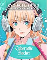 Anime Coloring book Cybernetic Hacker: Hack the Future - Dive into the Digital Frontier with 40+ Manga-Style Coloring Adventure 