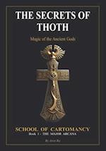 THE SECRETS OF THOTH - Magic of the Ancient Gods: The Major Arcana 