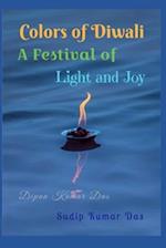 Colors of Diwali: A Festival of Light and Joy 