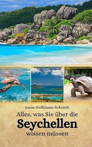 Alles, was Sie über die Seychellen wissen müssen