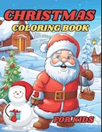 Christmas Coloring Book For Kids: A beautiful and sophisticated coloring book for kids. Christmas trees, Snowman, and more! 