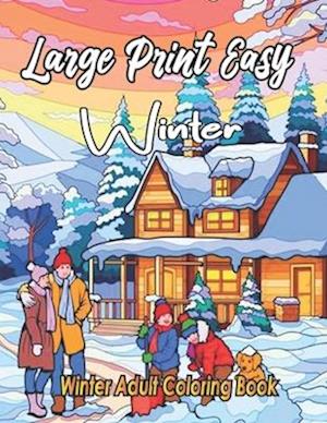 Large Print Easy Winter Adult Coloring Book