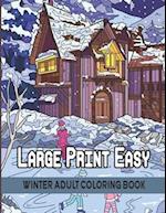 Large Print Easy Winter Adult Coloring Book