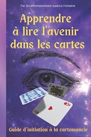 Apprendre a Lire l'Avenir Dans Les Cartes