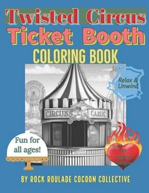 Ticket Booth, Twisted Circus