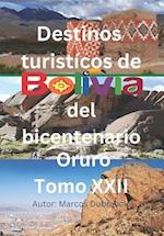 Destinos turisticos de Bolivia del bicentenario Oruro Tomo XXII