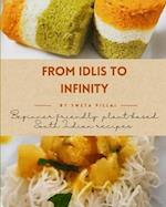 From Idlis to Infinity: Beginner Friendly: Plant-based South Indian recipes 