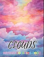 Clouds Reverse Coloring Book: New Design for Enthusiasts Stress Relief Coloring 