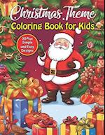 Christmas Theme Coloring Book for Kids:: 30 plus Simple and Easy Designs 