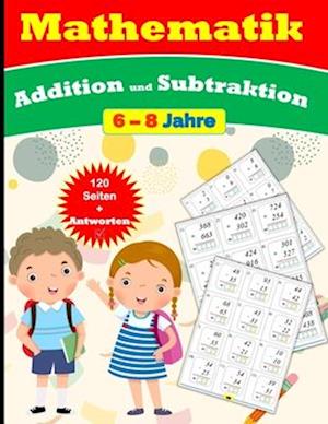 Addition und Subtraktion für Kinder (120 Seiten mit Lösungen)