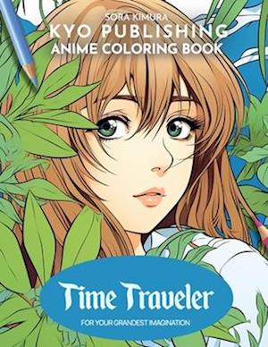 Anime Coloring book Time Travelers: Embark on a Time-Traveling Odyssey 40+ Manga-Style Coloring Adventure