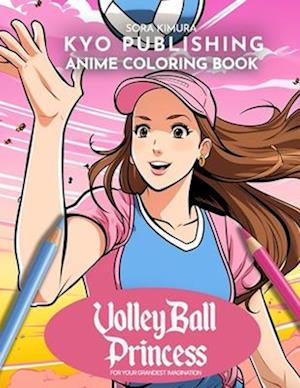 Anime Coloring book Volleyball Princess: 40+ Manga Illustration with a Sporty Twist - Get Ready for a High-Quality Volleyball Coloring Experience