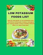 Low Potassium Food List : Step by step guide to low potassium diet, Nutritious homemade recipes, managing your kidney health, living a healthy lifest