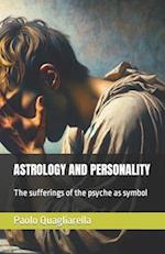 ASTROLOGY AND PERSONALITY: The sufferings of the psyche as symbol 