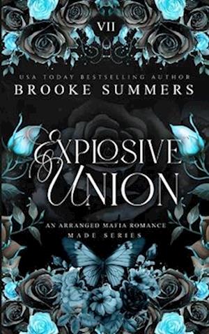 Explosive Union: Discreet: An Arranged Marriage Mafia Romance (Made: Mafia Romance Series Book 7)