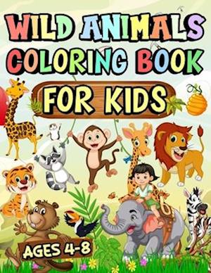 Wild animals Coloring Book for Kids: Awesome Jungle Animals Coloring Book like tiger Sloth Horse Llama Bear And Many More ages 4-8