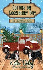 Cottage on Gooseberry Bay: The Christmas Baby 