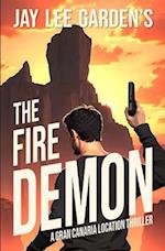 The Fire Demon: A Gran Canaria Location Thriller 